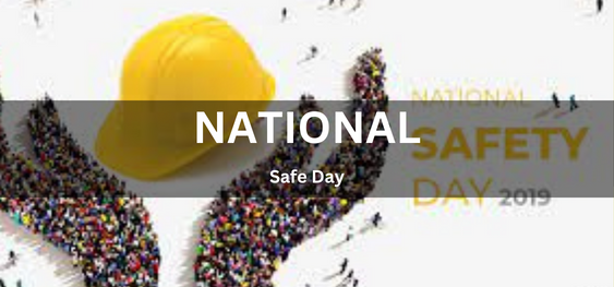 National Safe Day [राष्ट्रीय सुरक्षित दिवस]